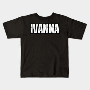 Ivanna Name Gift Birthday Holiday Anniversary Kids T-Shirt